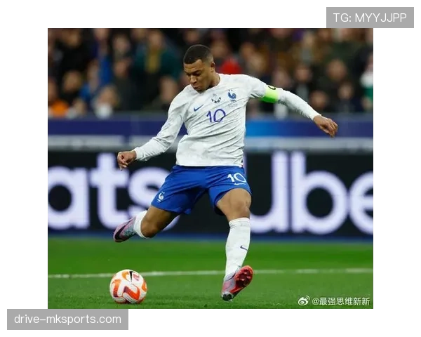 姆巴佩持续闪耀赛场，扛起法国足球新旗帜