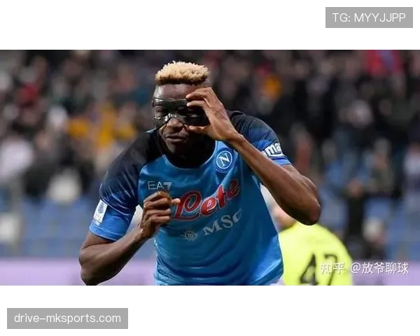 奥斯梅恩夺冠赛季核心表现如何推动那不勒斯登顶